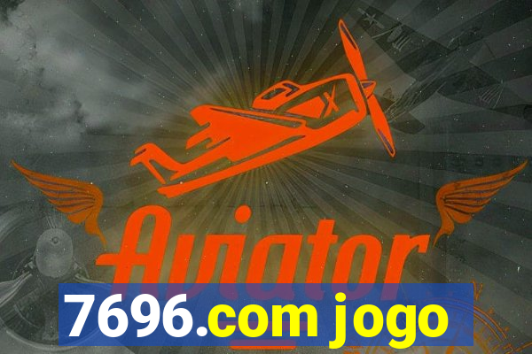 7696.com jogo